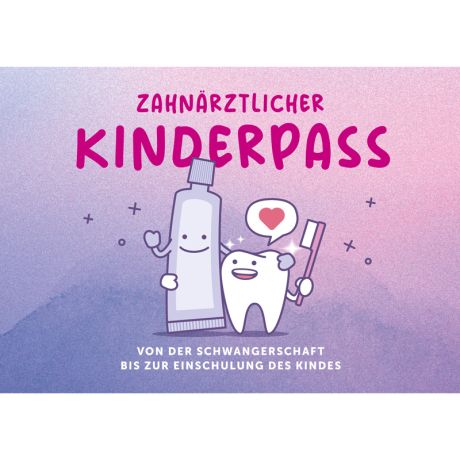 Zahnärztlicher Kinderpass, 0-6 Jahre (10 Stk)